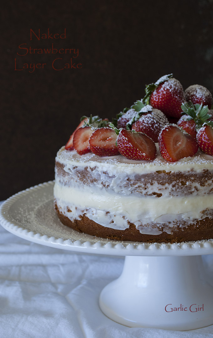 Naked Strawberry Layer Cake Garlic Girl